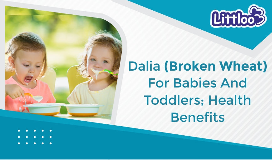benefits of broken wheat for babies-Littloo
