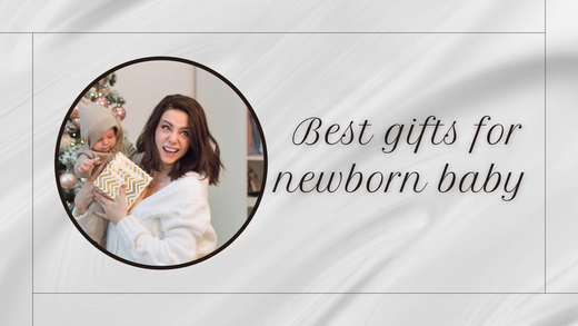 Best gifts for newborn baby
