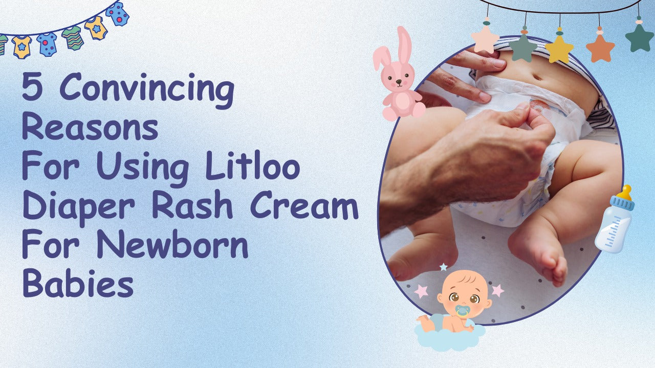5 Reasons Littloo Diaper Rash Cream is a Must for Babies