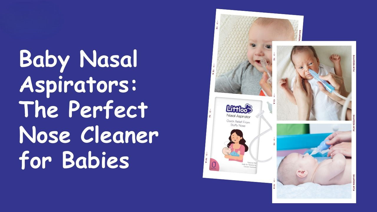 Baby Nasal Aspirators: The Perfect Nose Cleaner for Babies
