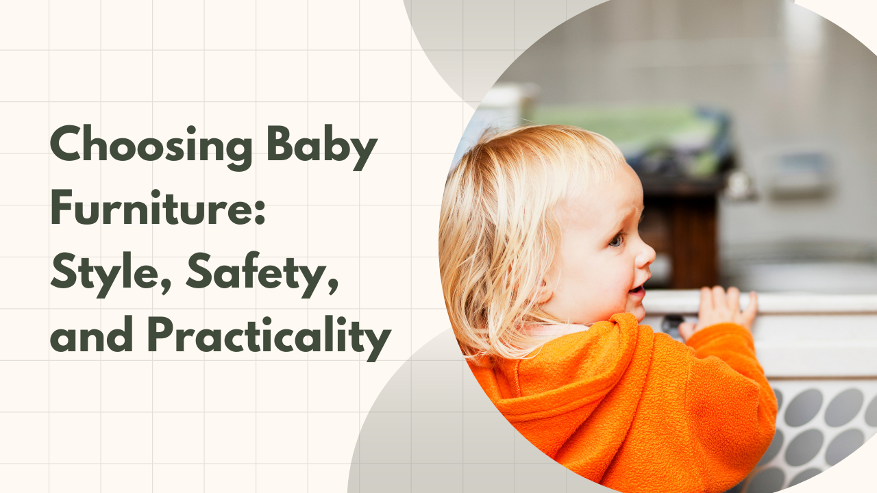 A Complete Guide to Choosing Baby Furniture