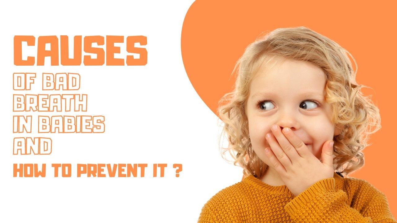 Causes of bad breath in babies & how to prevent it