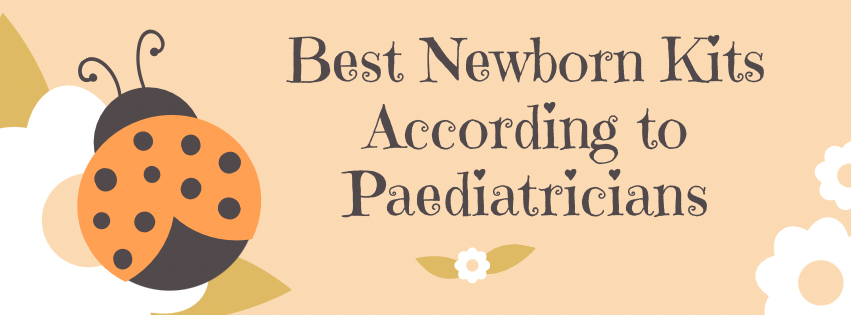 Best Newborn Kits According to Paediatricians.