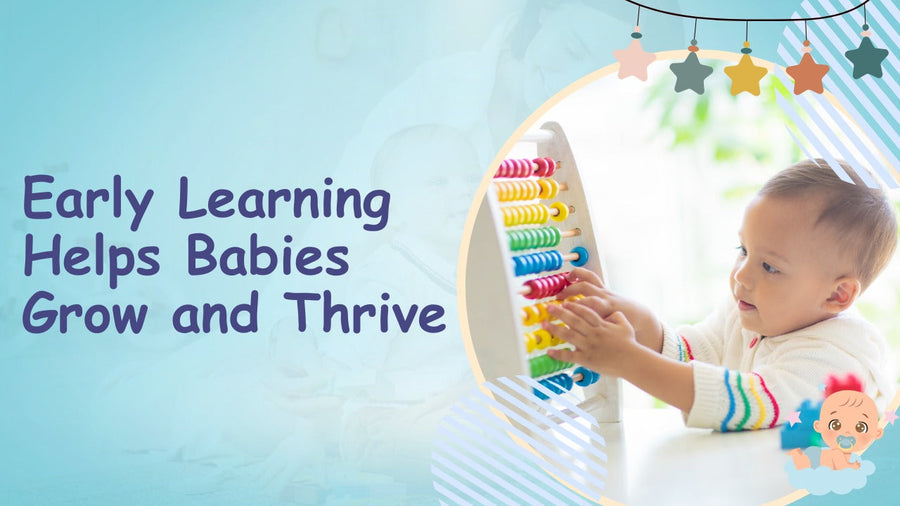 Early Learning Helps Babies Grow and Thrive