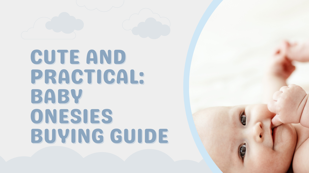 Cute and Practical: Baby Onesies Buying Guide