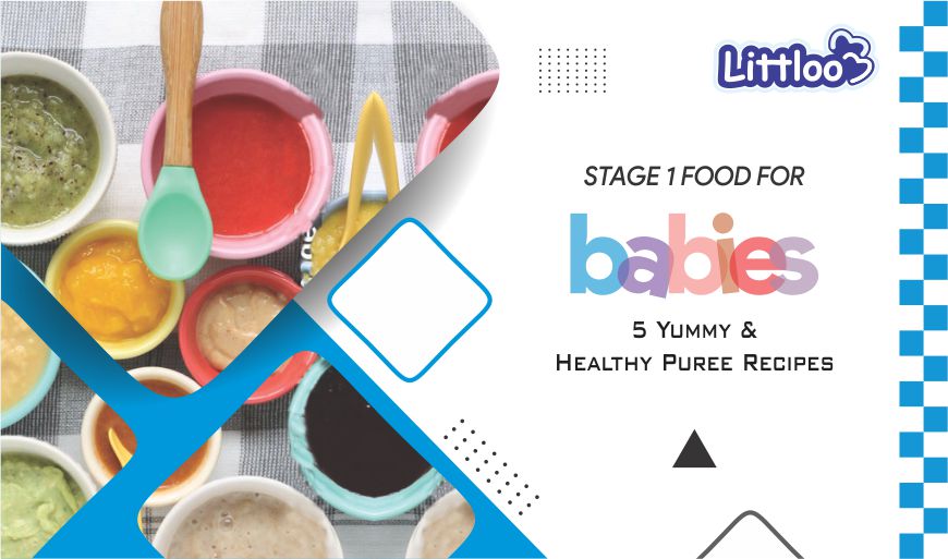 Stage 1 Food For Babies- 5 Yummy and Healthy Puree Recipes