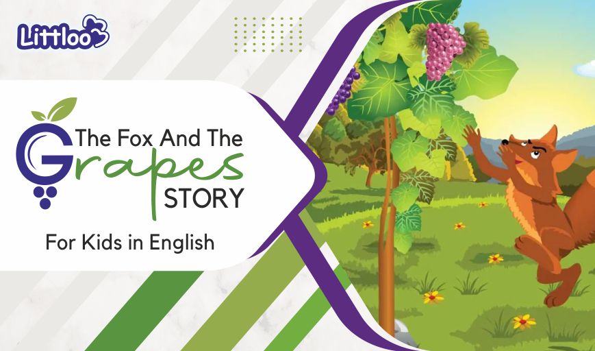 The Fox And The Grapes Story For Kids In English - Littloo