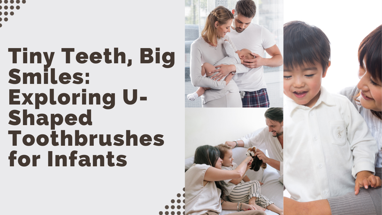 Tiny Teeth, Big Smiles: Exploring the Wonders of U-Shaped Toothbrushes for Infants